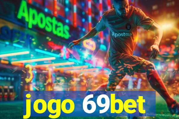 jogo 69bet